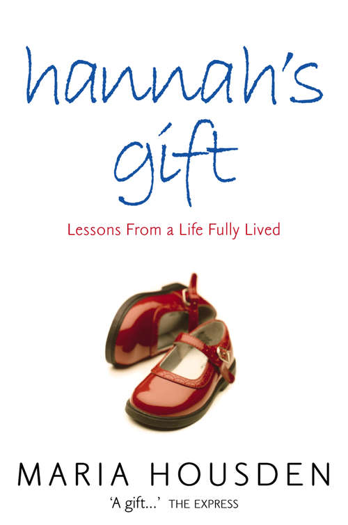 Book cover of Hannah’s Gift: Lessons From A Life Fully Lived (ePub edition)