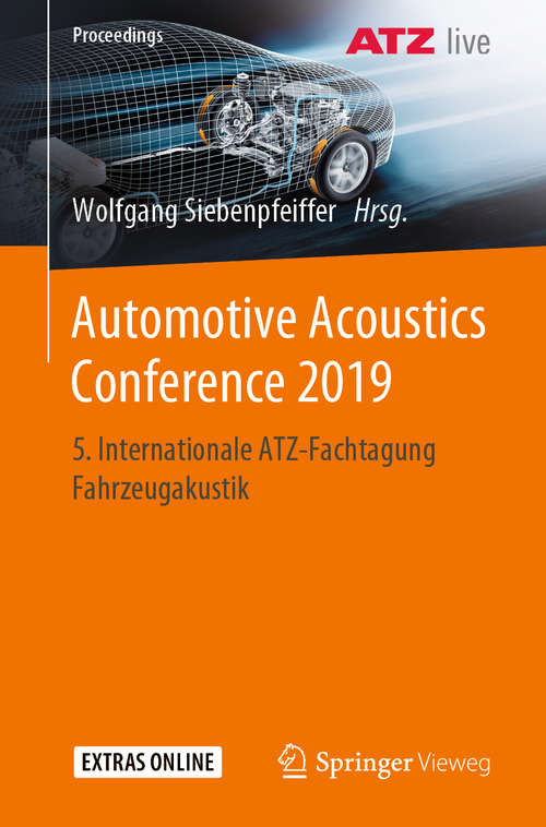 Book cover of Automotive Acoustics Conference 2019: 5. Internationale ATZ-Fachtagung Fahrzeugakustik (1. Aufl. 2020) (Proceedings)