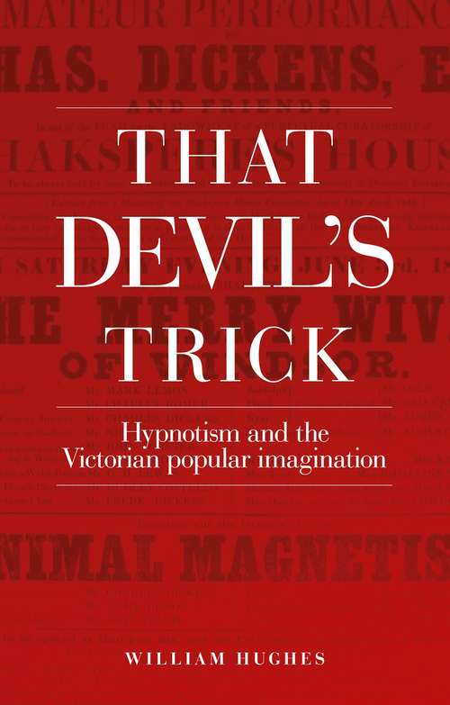 Book cover of That devil's trick: Hypnotism and the Victorian popular imagination