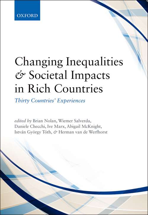 Book cover of Changing Inequalities And Societal Impacts In Rich Countries: Thirty Countries' Experiences