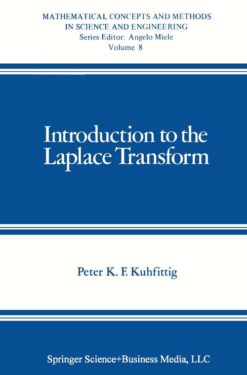 Book cover of Introduction to the Laplace Transform (1978) (Mathematical Concepts and Methods in Science and Engineering #8)