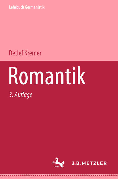 Book cover of Romantik: Lehrbuch Germanistik (3. Aufl. 2007)