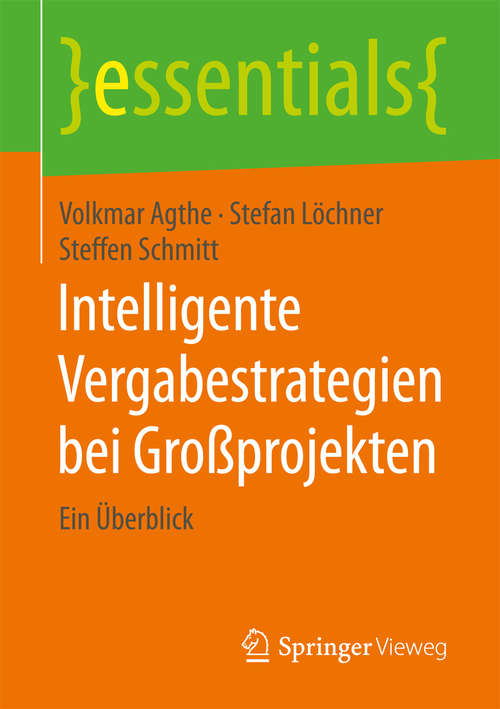 Book cover of Intelligente Vergabestrategien bei Großprojekten: Ein Überblick (1. Aufl. 2016) (essentials)