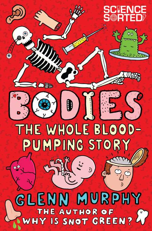 Book cover of Bodies: The Whole Blood-pumping Story (Science Sorted #3)