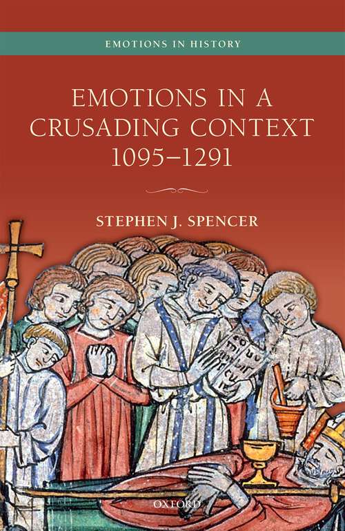 Book cover of Emotions in a Crusading Context, 1095-1291 (Emotions in History)