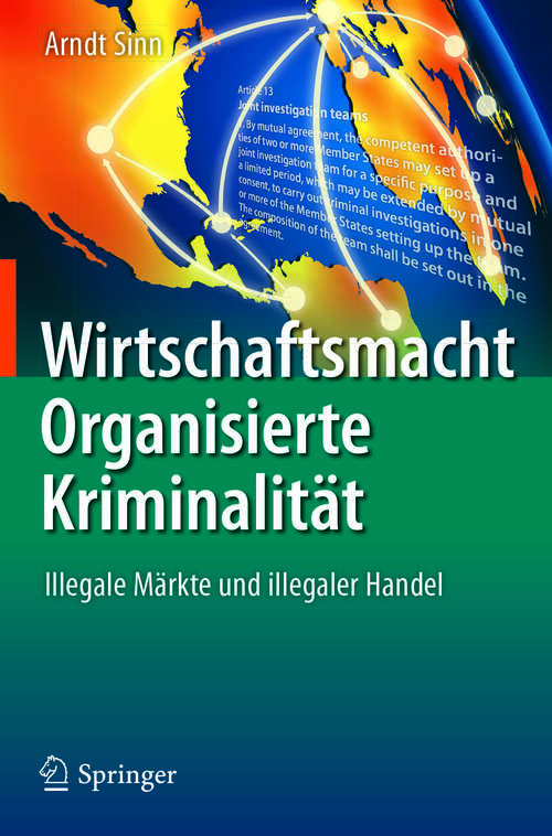 Book cover of Wirtschaftsmacht Organisierte Kriminalität: Illegale Märkte und illegaler Handel