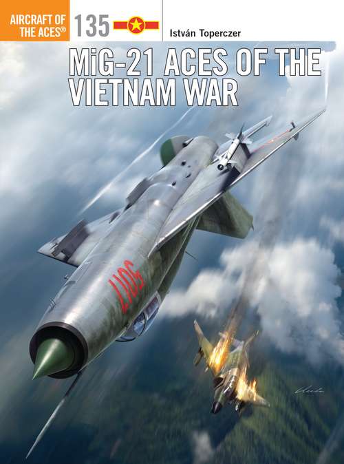 Book cover of MiG-21 Aces of the Vietnam War (Aircraft of the Aces)
