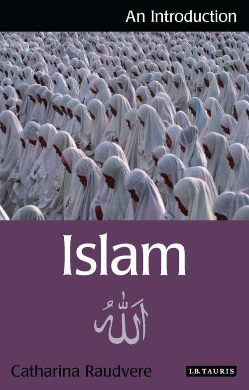 Book cover of Islam: An Introduction (I.B.Tauris Introductions to Religion #20120730)