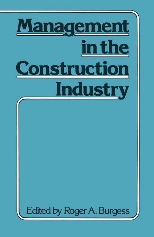 Book cover of Management in the Construction Industry (1st ed. 1979)