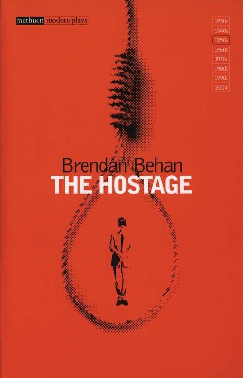 Book cover of The Hostage: The Hostage, The Quare Fellow, Richard's Cork Leg