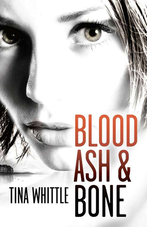 Book cover of Blood, ash and Bone (Tai Randolph Investigations #3)