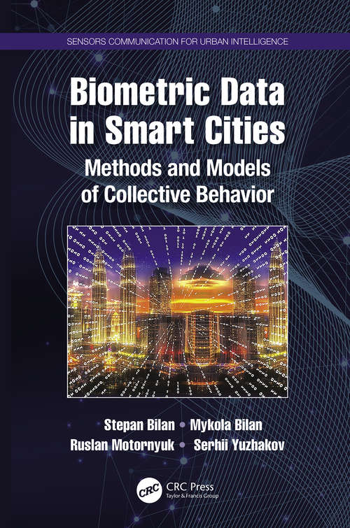 Book cover of Biometric Data in Smart Cities: Methods and Models of Collective Behavior (Sensors Communication for Urban Intelligence)