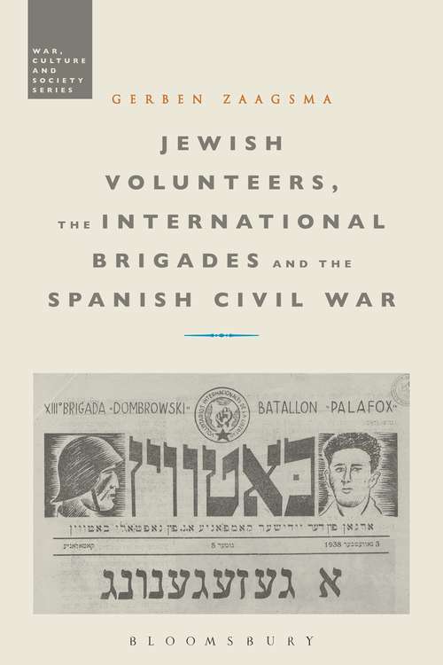 Book cover of Jewish Volunteers, the International Brigades and the Spanish Civil War (War, Culture and Society)