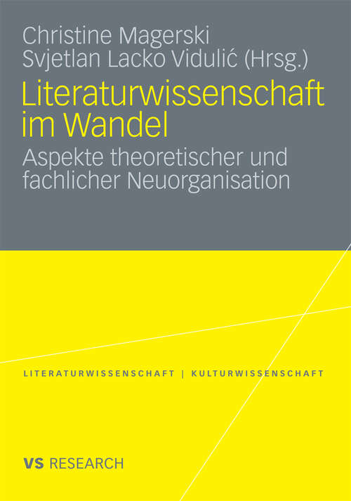 Book cover of Literaturwissenschaft im Wandel: Aspekte theoretischer und fachlicher Neuorganisation (2009) (Literaturwissenschaft / Kulturwissenschaft)