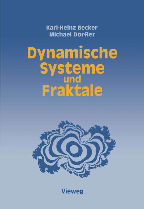 Book cover of Dynamische Systeme und Fraktale: Computergrafische Experimente mit Pascal (2. Aufl. 1988)