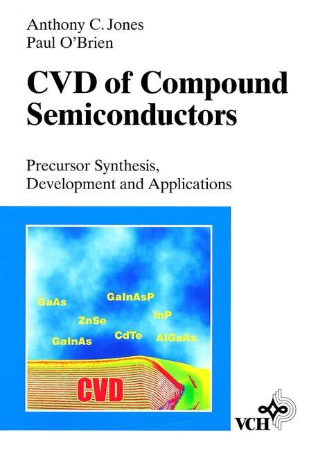 Book cover of CVD of Compound Semiconductors: Precursor Synthesis, Developmeny and Applications