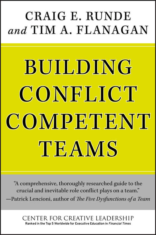 Book cover of Building Conflict Competent Teams (J-B CCL (Center for Creative Leadership) #129)