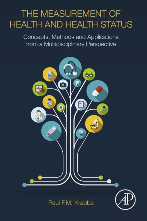 Book cover of The Measurement of Health and Health Status: Concepts, Methods and Applications from a Multidisciplinary Perspective