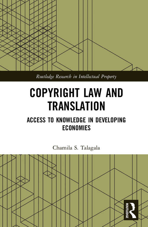 Book cover of Copyright Law and Translation: Access to Knowledge in Developing Economies (Routledge Research in Intellectual Property)