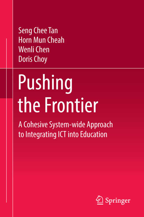 Book cover of Pushing the Frontier: A Cohesive System-wide Approach to Integrating ICT into Education