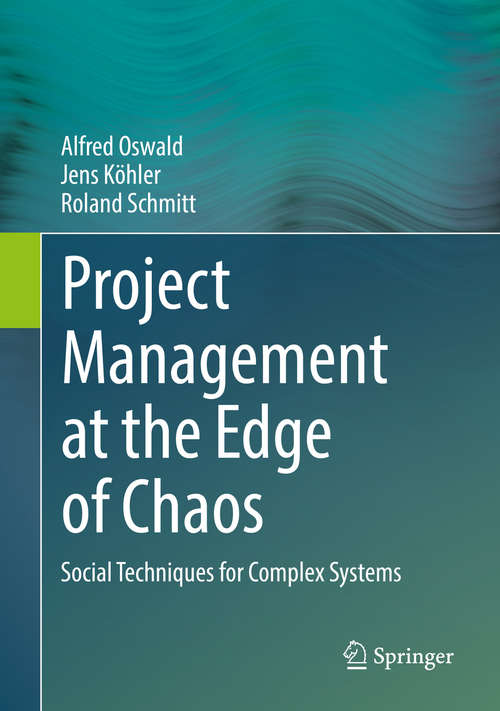 Book cover of Project Management at the Edge of Chaos: Social Techniques for Complex Systems