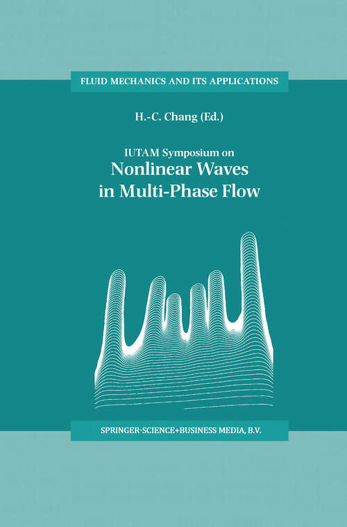 Book cover of IUTAM Symposium on Nonlinear Waves in Multi-Phase Flow: Proceedings of the IUTAM Symposium held in Notre Dame, U.S.A., 7–9 July 1999 (2000) (Fluid Mechanics and Its Applications #57)
