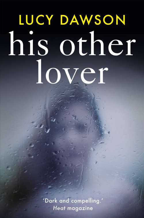 Book cover of His Other Lover: A fast paced, gripping, psychological thriller (Main)