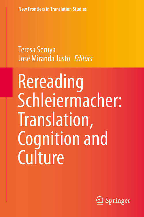 Book cover of Rereading Schleiermacher: Translation, Cognition and Culture (1st ed. 2016) (New Frontiers in Translation Studies)