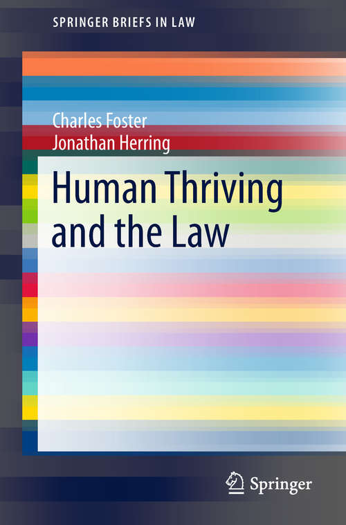 Book cover of Human Thriving and the Law (1st ed. 2018) (SpringerBriefs in Law)