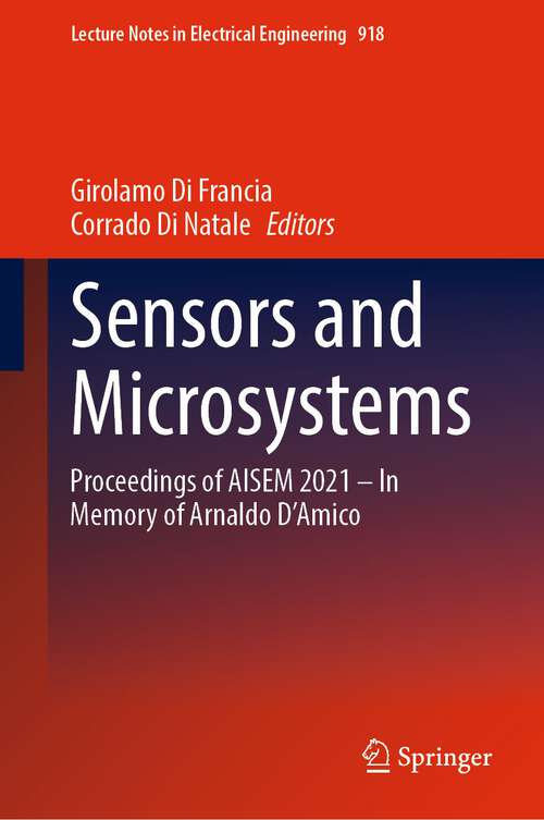 Book cover of Sensors and Microsystems: Proceedings of AISEM 2021 – In Memory of Arnaldo D’Amico (1st ed. 2023) (Lecture Notes in Electrical Engineering #918)