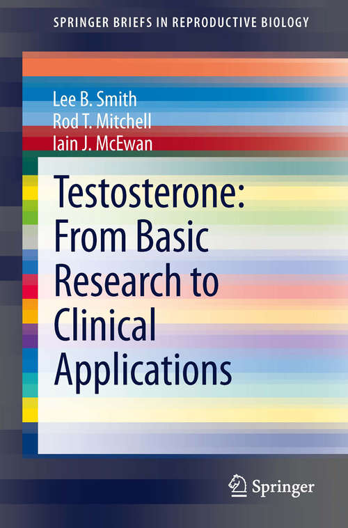 Book cover of Testosterone: From Basic Research to Clinical Applications (2013) (SpringerBriefs in Reproductive Biology)
