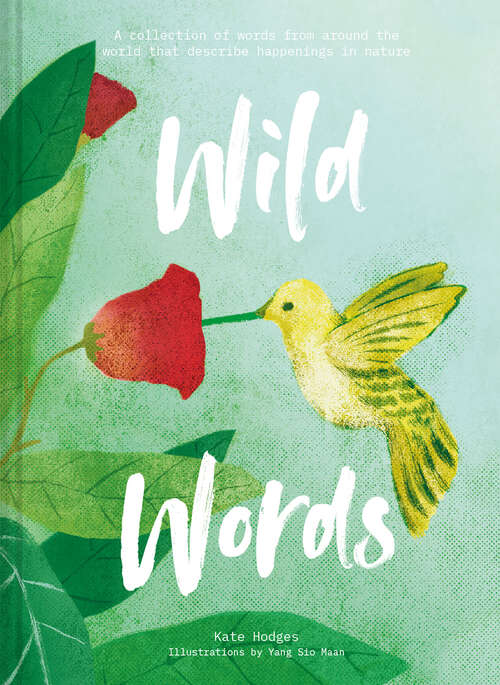 Book cover of Wild Words: A Collection Of Words From Around The World That Describe Happenings In Nature (ePub edition)