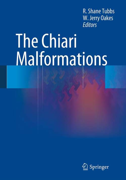 Book cover of The Chiari Malformations (2013)