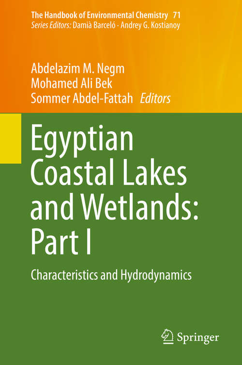 Book cover of Egyptian Coastal Lakes and Wetlands: Characteristics and Hydrodynamics (1st ed. 2019) (The Handbook of Environmental Chemistry #71)