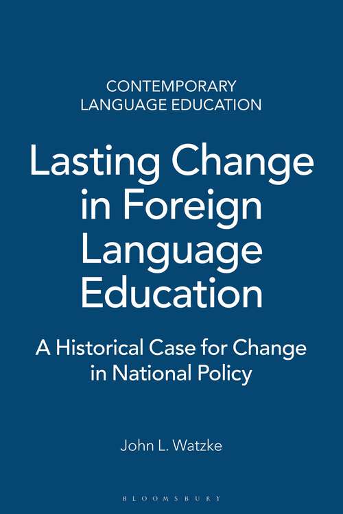 Book cover of Lasting Change in Foreign Language Education: A Historical Case for Change in National Policy (Contemporary Language Education)