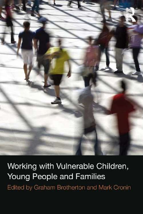 Book cover of Working with Vulnerable Children, Young People and Families