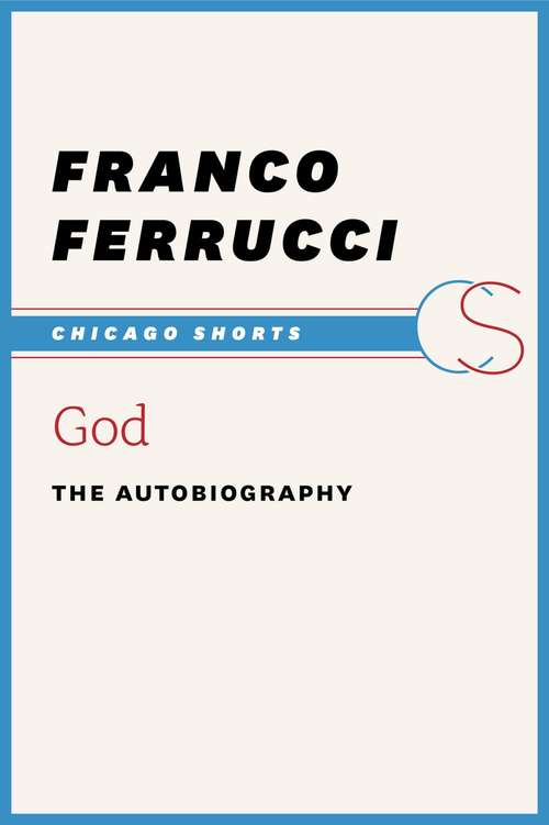 Book cover of God: The Autobiography (Chicago Shorts)