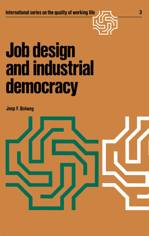 Book cover of Job design and industrial democracy: The case of Norway (1976) (International Series on the Quality of Working Life #3)