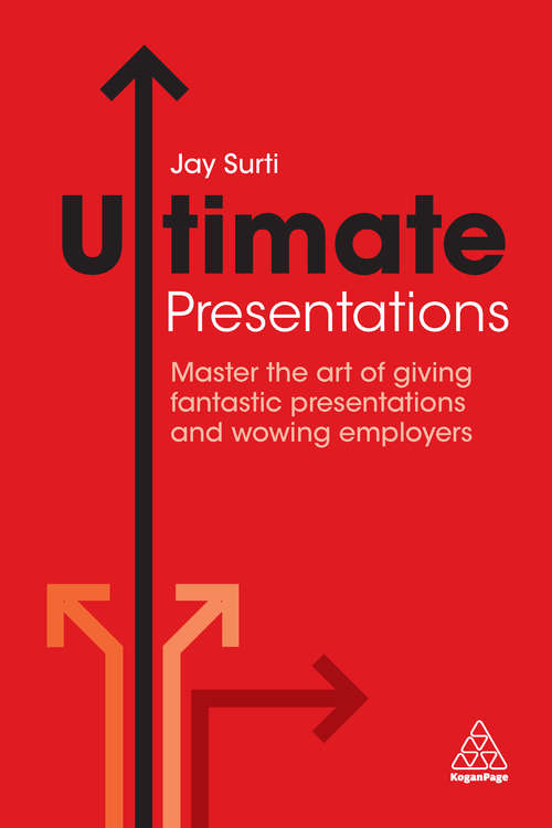 Book cover of Ultimate Presentations: Master the Art of Giving Fantastic Presentations and Wowing Employers (Ultimate Series)