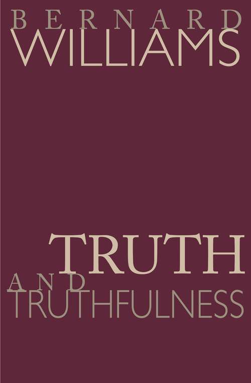 Book cover of Truth and Truthfulness: An Essay in Genealogy