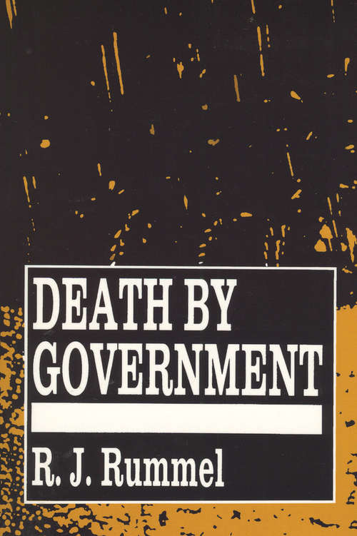 Book cover of Death by Government: Genocide and Mass Murder Since 1900