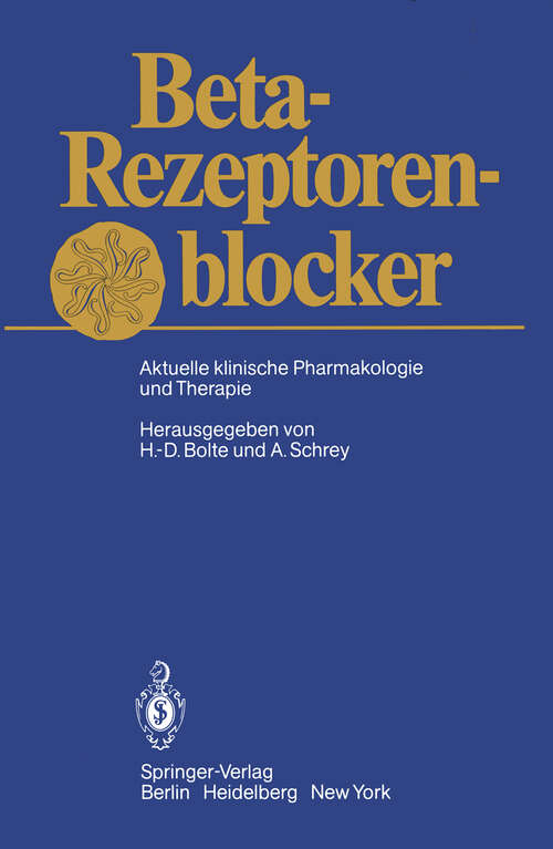 Book cover of Beta-Rezeptorenblocker: Aktuelle klinische Pharmakologie und Therapie (1981)