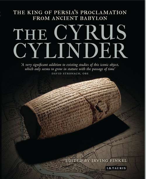 Book cover of The Cyrus Cylinder: The Great Persian Edict from Babylon