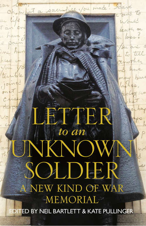 Book cover of Letter To An Unknown Soldier: A New Kind Of War Memorial (ePub edition)