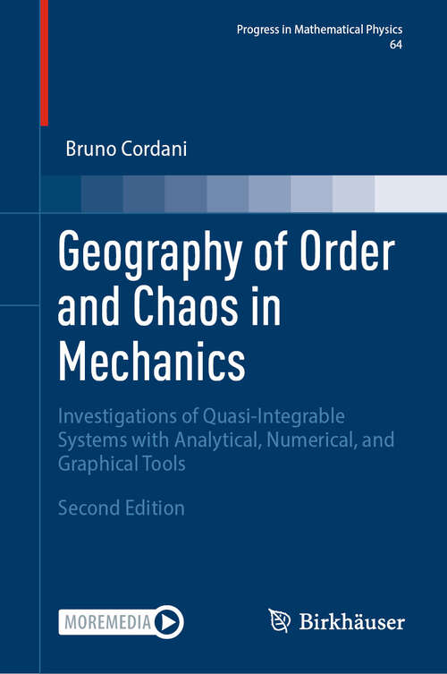 Book cover of Geography of Order and Chaos in Mechanics: Investigations of Quasi-Integrable Systems with Analytical, Numerical, and Graphical Tools (Second Edition 2024) (Progress in Mathematical Physics #64)