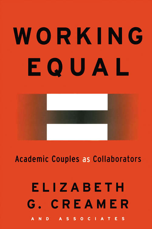 Book cover of Working Equal: Collaboration Among Academic Couples (RoutledgeFalmer Studies in Higher Education)
