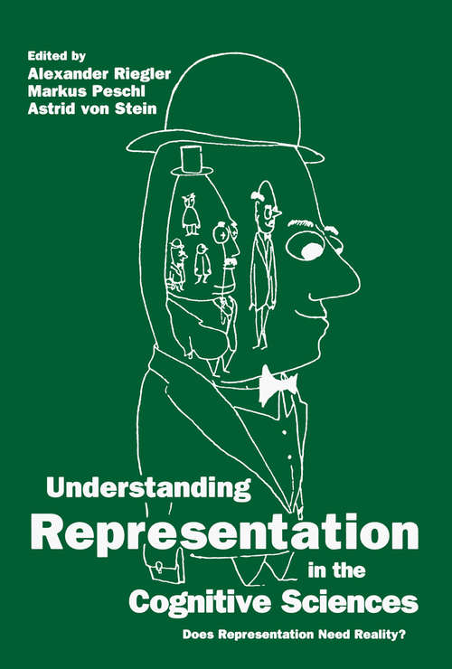 Book cover of Understanding Representation in the Cognitive Sciences: Does Representation Need Reality? (1999)