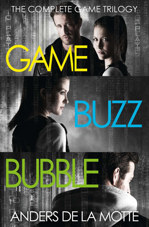 Book cover of The Complete Game Trilogy: Game, Buzz, Bubble (ePub edition) (The\game Trilogy Ser. #1)