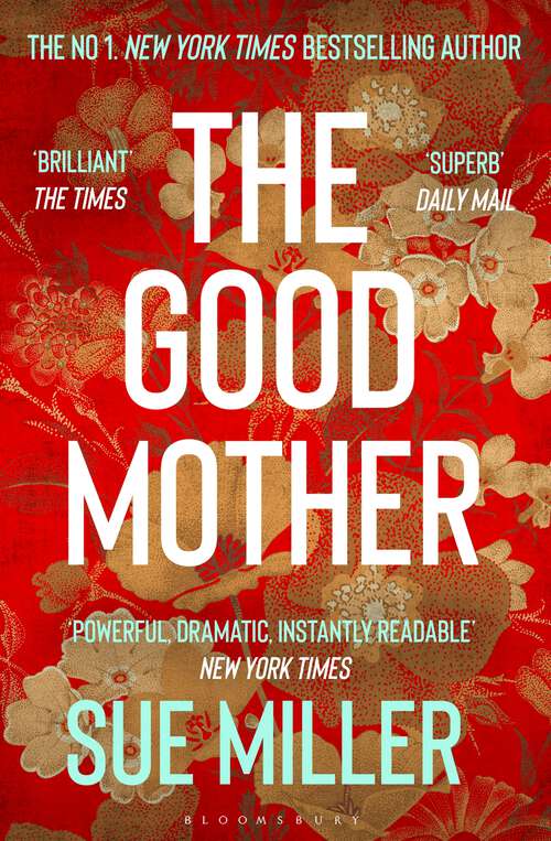 Book cover of The Good Mother: The ‘powerful, dramatic, readable’ New York Times bestseller