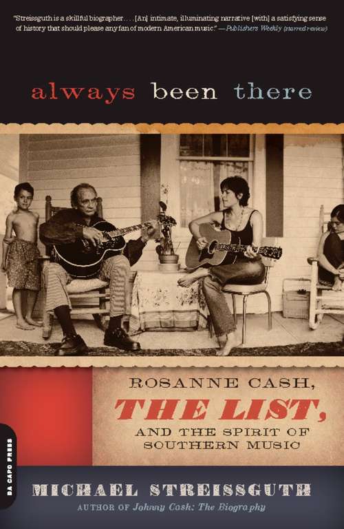 Book cover of Always Been There: Rosanne Cash, The List, and the Spirit of Southern Music